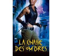 Les Traqueurs D'ombre Tome 2 - La Chasse Des Ombres