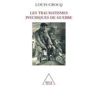 Les Traumatismes psychiques de guerre - Louis Crocq - Odile Jacob - broché - Essai