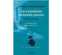 Les traumatismes relationnels précoces Berger M (Auteur), Emmanuelle Bonneville-Baruchel (Auteur)