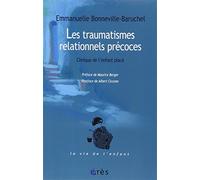 Les traumatismes relationnels précoces: Clinique de l'enfant placé