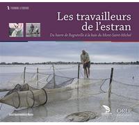 Les travailleurs de l’estran Du havre de Regnéville à la baie du Mont-Saint-Michel - PESSIN S/COCAIGN J.Y - Orep - broché - Etude