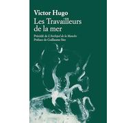 Les Travailleurs de la mer: précédé de "L'Archipel de la Manche"