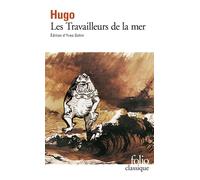 Victor Hugo – Les Travailleurs de la mer – Gallimard – Édité par Yves Gohin