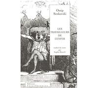 Les Travailleurs de l'enfer: traduit du russe par Sophie BenechUne grande réception chez Satan, Notes d'un ...