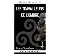 Les Travailleurs De L'Ombre