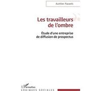 Les travailleurs de l'ombre Aurélien Pauwels (Auteur)