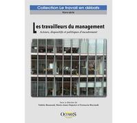 Les travailleurs du management Valérie Boussard (Auteur), Marie-Anne Dujarier (Auteur), Ferruccio Ricciardi (Auteur)