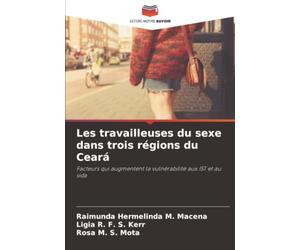 Les travailleuses du sexe dans trois régions du Ceará: Facteurs qui augmentent la vulnérabilité aux IST et au sida