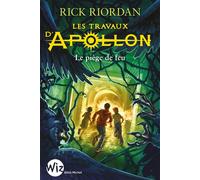 Les Travaux d'Apollon – Tome 3 : Le piège de feu – Les Éditions Albin Michel