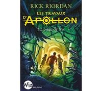Les travaux d'apollon t3 - le labyrinthe de feu Rick Riordan (Auteur), Mona de Pracontal (Traduction)