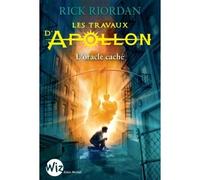 Les Travaux d'Apollon - tome 1 L'oracle caché - Rick Riordan - Albin Michel Jeunesse - broché - Roman junior dès 9 ans