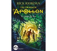 Les Travaux d'Apollon - tome 3 : Le piège de feu