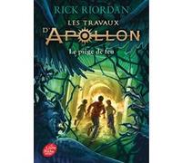 Les travaux d'Apollon - Tome 3 Rick Riordan (Auteur), Mona de Pracontal (Traduction)