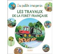 Esther Deloiseau – Les travaux de la forêt française – Cartonné – Fleurus