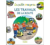 Les travaux de la route Philippe Simon (Auteur), Raffaella Cosco (Illustration)