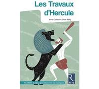 Les travaux d'Hercule - 2018 Anne-Catherine Vivet-Rémy (Auteur)
