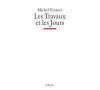 Les Travaux et les Jours - Michel Vinaver - Arche - broché - Théâtre