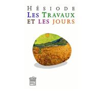 Les Travaux Et Les Jours - Précédé De La Théogonie