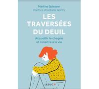 Les traversées du deuil - Martine Spiesser - Leduc S. - broché - Essai