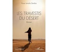 Les travestis du désert Roman - Kane Ismaila Demba - L'harmattan - broché - Roman