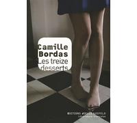 Les treize desserts - Camille Bordas - Losfeld Joelle - broché - Roman