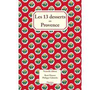 Les treize desserts en Provence - René Husson - Fleurines - broché - Guide