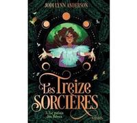 Les treize sorcières T3 - Le palais des Rêves Jodi Lynn Anderson (Auteur), Anne Guitton (Traduction)