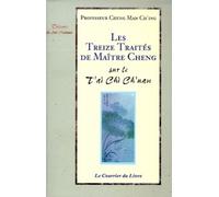 Les treize traités de Maître Cheng - sur le T'ai Chi Ch'uan - Cheng Man Ch'ing - Courrier Du Livre - cartonné - Livre