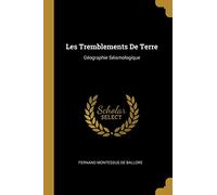 Les Tremblements De Terre: Géographie Séismologique