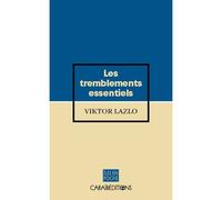 Les tremblements essentiels - Viktor Lazlo - Caraibeditions - broché - Roman