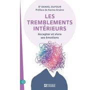 Les Tremblements Intérieurs - Accepter Et Vivre Ses Émotions