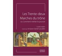 Les Trente Deux Marches du Trone Ou Comment Meriter le Pouvoir - Daniel Lescallier - Espaces & Signes - broché - Essai