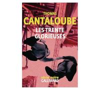 Thomas Cantaloube – Les Trente Glorieuses – Roman – Broché