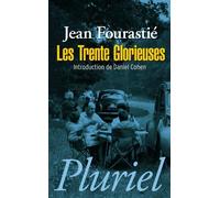 Les trente glorieuses de Fourastié. Jean (2011) Poche