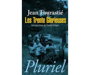 Les trente glorieuses de Fourastié. Jean (2011) Poche