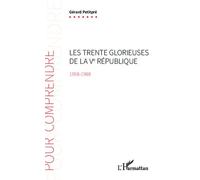 Les Trente Glorieuses de la Ve République (1958-1988) - Gérard Petitpré - L'harmattan - broché - Essai