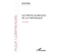 Les Trente Glorieuses de la Ve République (1958-1988) Gérard Petitpré (Auteur)