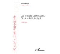Les Trente Glorieuses de la Ve République (1958-1988) - Gérard Petitpré - L'harmattan - broché - Essai