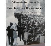 Les Trente glorieuses ? - Fabienne Serbah Le Jeannic - Du Croquant - broché - Roman