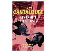 Thomas Cantaloube – Les Trente Glorieuses – Roman – Broché