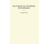 Les trente-six situations dramatiques