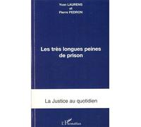 Les très longues peines de prison - Yvan Laurens - L'harmattan - broché - Essai