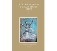 Les Très-Mirifiques Et Très-Edifiantes Aventures Du Hodja Nasr Eddin - Les Plaisanteries De Nasr Eddin Hodja