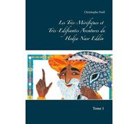 Les Très-Mirifiques Et Très-Edifiantes Aventures Du Hodja Nasr Eddin Tome 1