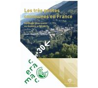 Les Très Petites Communes En France - Héritage Sans Avenir Ou Modèle Original ?