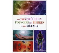 Les très précieux pouvoirs des pierres et des métaux - Pamela Moore - Bussiere - broché - Guide