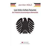 Les très riches heures de l'histoire économique allemande