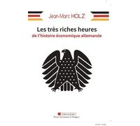 Les très riches heures de l'histoire économique allemande