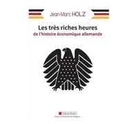 Les Très Riches Heures De L'histoire Économique Allemande