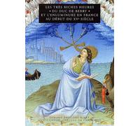 Les très riches heures du duc de Berry et l'enluminure en France au début du XVe siècle